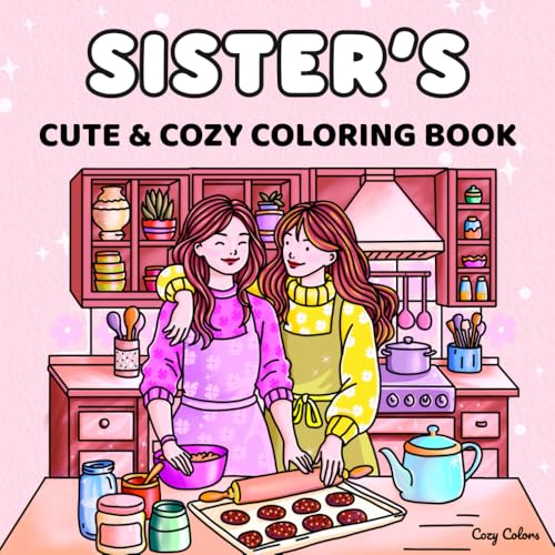 Sister’s Cute & Cozy Personalized Coloring Book: A Perfect Colouring Gift for Birthdays, Easter & Christmas Sister’s Cute & Cozy Personalized Coloring Book: A Perfect Colouring Gift for Birthdays, Easter & Christmas von Independently published