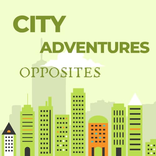 City Adventures: Discovering Urban Opposites for Toddlers and Preschoolers von DamianPod
