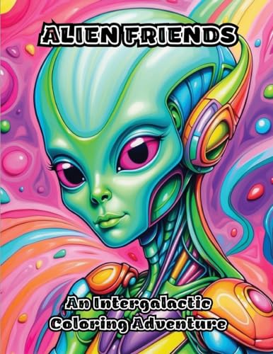 Alien Friends: An Intergalactic Coloring Adventure von ColorZen