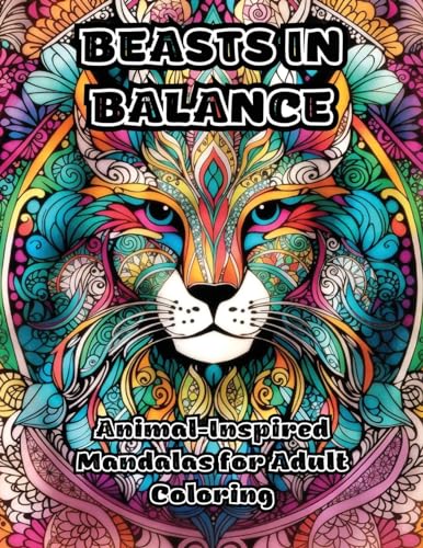 Beasts in Balance: Animal-Inspired Mandalas for Adult Coloring von ColorZen