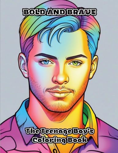 Bold and Brave: The Teenage Boy's Coloring Book von ColorZen