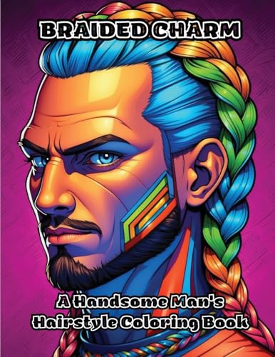 Braided Charm: A Handsome Man's Hairstyle Coloring Book von ColorZen