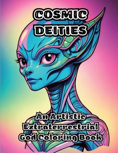 Cosmic Deities: An Artistic Extraterrestrial God Coloring Book von ColorZen