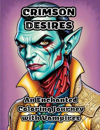 Crimson Desires: An Enchanted Coloring Journey with Vampires von ColorZen