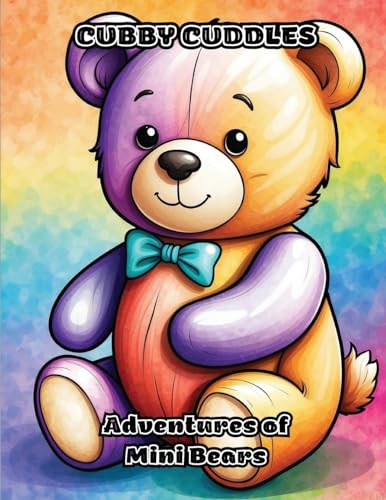 Cubby Cuddles: Adventures of Mini Bears von ColorZen