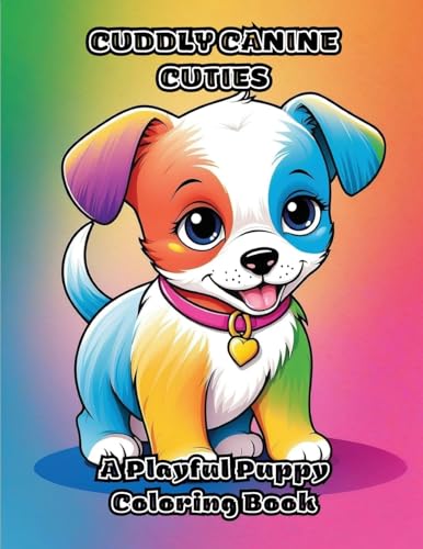 Cuddly Canine Cuties: A Playful Puppy Coloring Book von ColorZen
