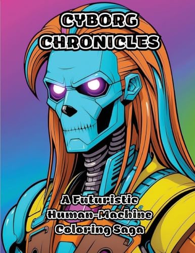 Cyborg Chronicles: A Futuristic Human-Machine Coloring Saga von ColorZen