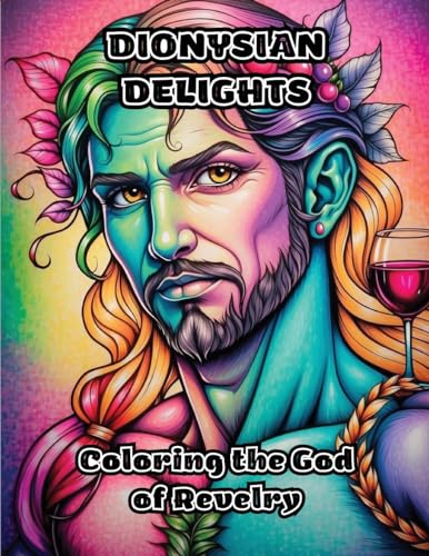 Dionysian Delights: Coloring the God of Revelry von ColorZen