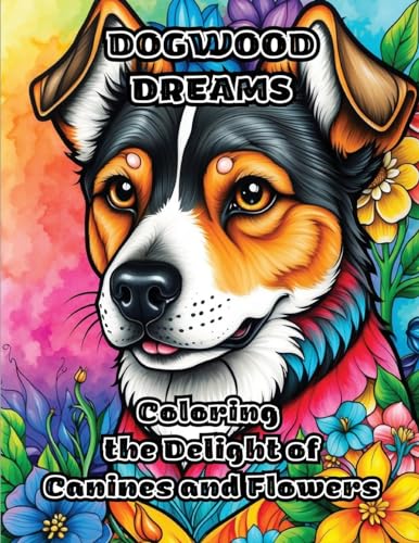 Dogwood Dreams: Coloring the Delight of Canines and Flowers von ColorZen