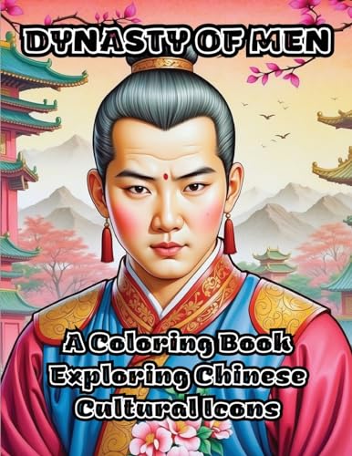 Dynasty of Men: A Coloring Book Exploring Chinese Cultural Icons von ColorZen