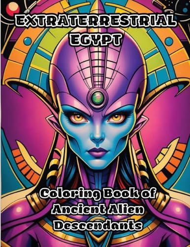 Extraterrestrial Egypt: Coloring Book of Ancient Alien Descendants von ColorZen