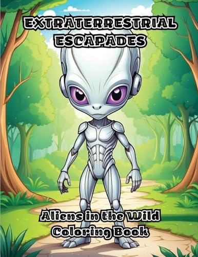 Extraterrestrial Escapades: Aliens in the Wild Coloring Book von ColorZen