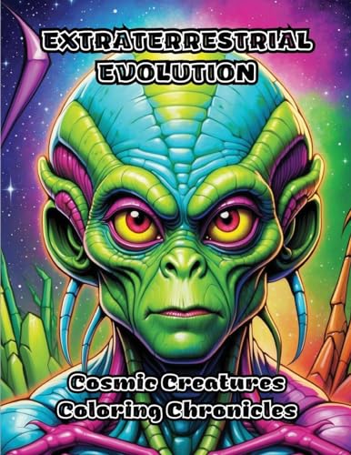 Extraterrestrial Evolution: Cosmic Creatures Coloring Chronicles von ColorZen
