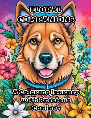 Floral Companions: A Coloring Journey with Precious Canines von ColorZen