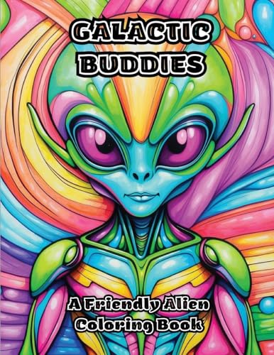 Galactic Buddies: A Friendly Alien Coloring Book von ColorZen