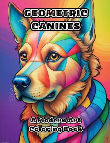 Geometric Canines: A Modern Art Coloring Book von ColorZen