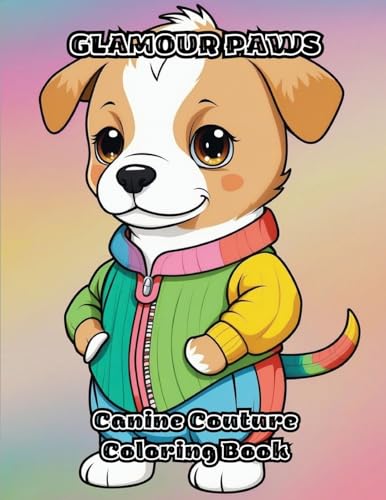 Glamour Paws: Canine Couture Coloring Book von ColorZen
