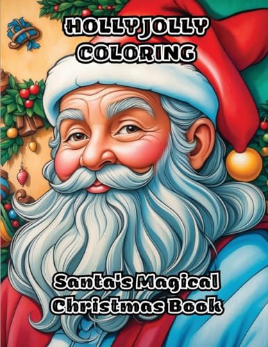 Holly Jolly Coloring: Santa's Magical Christmas Book von ColorZen