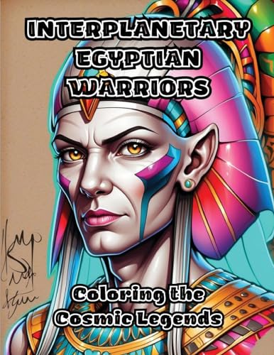 Interplanetary Egyptian Warriors: Coloring the Cosmic Legends von ColorZen