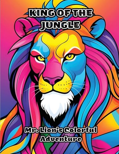King of the Jungle: Mr. Lion's Colorful Adventure von ColorZen