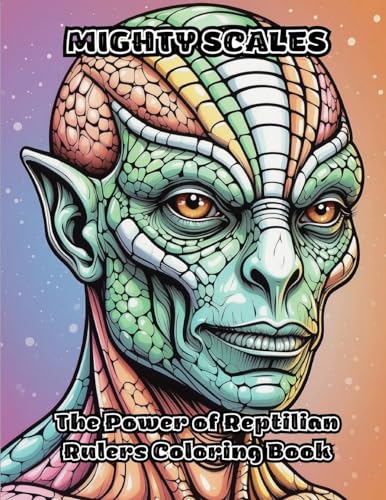 Mighty Scales: The Power of Reptilian Rulers Coloring Book von ColorZen