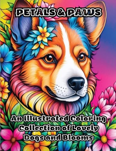 Petals & Paws: An Illustrated Coloring Collection of Lovely Dogs and Blooms von ColorZen