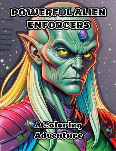 Powerful Alien Enforcers: A Coloring Adventure von ColorZen