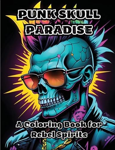 Punk Skull Paradise: A Coloring Book for Rebel Spirits von ColorZen