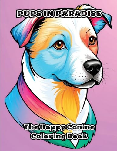 Pups in Paradise: The Happy Canine Coloring Book von ColorZen
