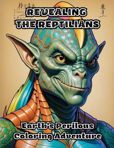 Revealing the Reptilians: Earth's Perilous Coloring Adventure von ColorZen