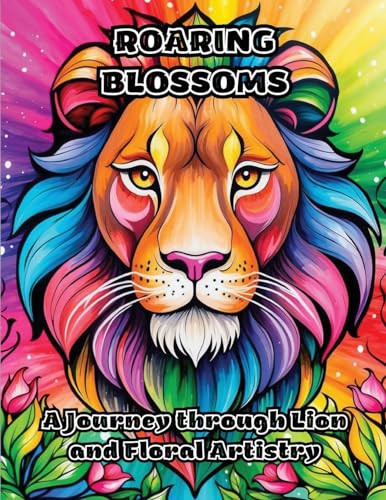Roaring Blossoms: A Journey through Lion and Floral Artistry von ColorZen