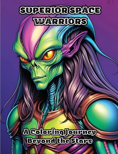 Superior Space Warriors: A Coloring Journey Beyond the Stars von ColorZen