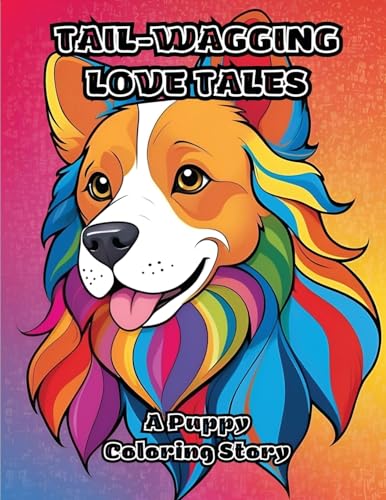 Tail-Wagging Love Tales: A Puppy Coloring Story von ColorZen