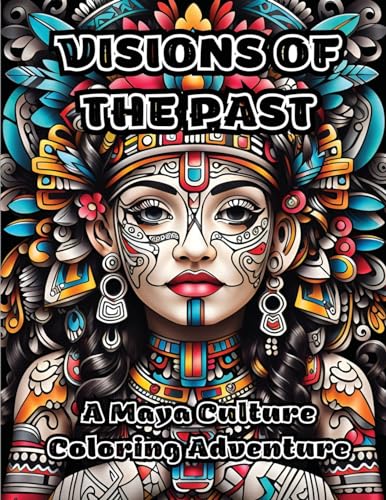 Visions of the Past: A Maya Culture Coloring Adventure von ColorZen