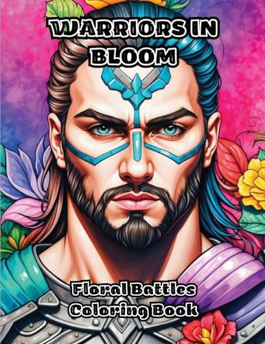 Warriors in Bloom: Floral Battles Coloring Book von ColorZen