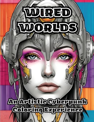 Wired Worlds: An Artistic Cyberpunk Coloring Experience von ColorZen