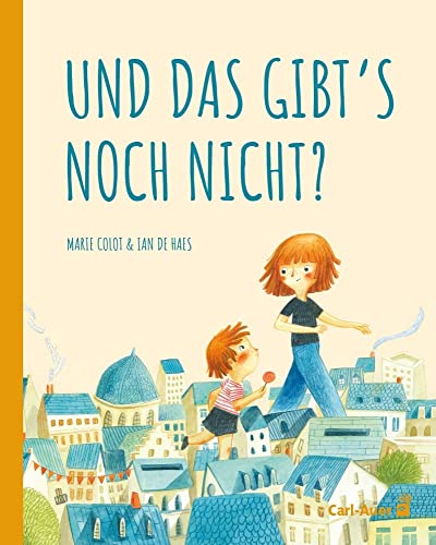 Und das gibt's noch nicht? (Carl-Auer Kids) von Auer-System-Verlag, Carl