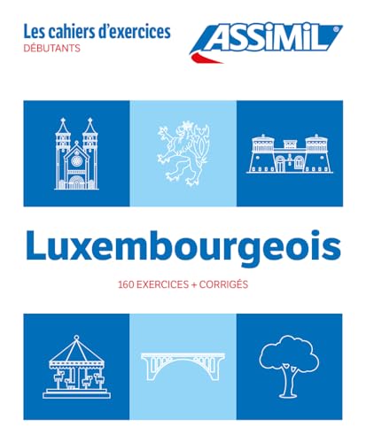 Cahier Exercices Luxembourgeois Niveau Débutants (Quaderni) von Assimil