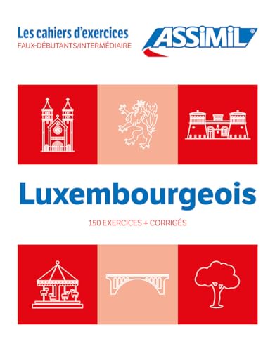 Cahier Exercices Luxembourgeois Niveau: Faux-Débutants/Intermédiaire (Quaderni) von Assimil
