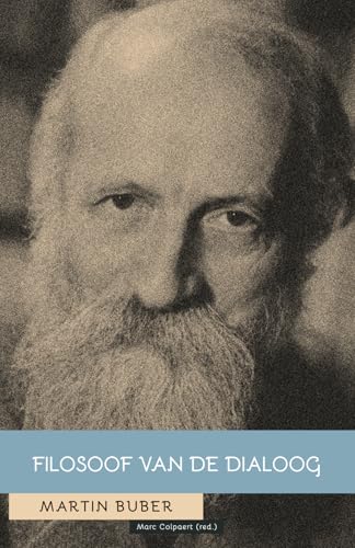 Martin Buber: Filosoof van de dialoog (Heldere Bronnen) von Yunus Publishing