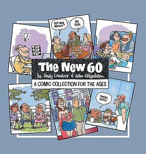 The New 60: A Comic Collection For The Ages von Archway Publishing