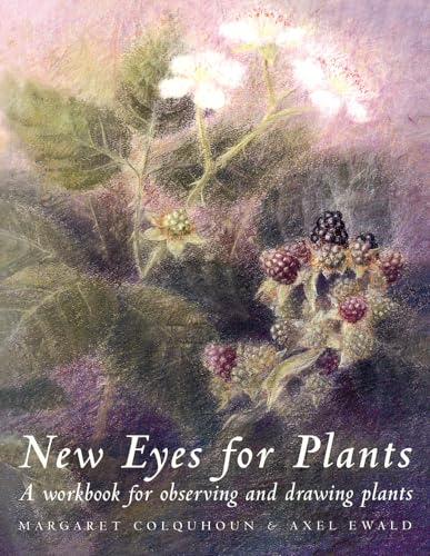 New Eyes for Plants: A Workbook for Observation and Drawing Plants: A workbook for observing and drawing plants (Social Ecology Series)