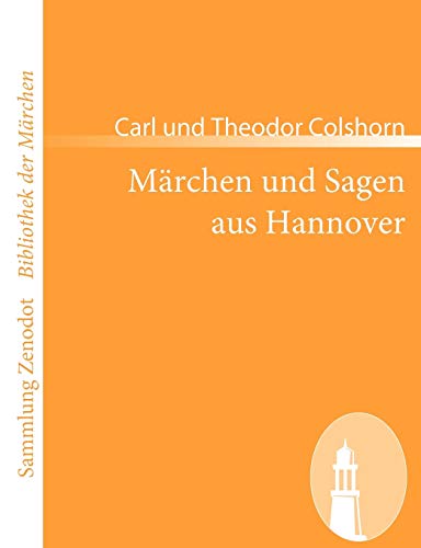Märchen und Sagen aus Hannover (Sammlung Zenodot ibliothek Der Märchen) von Directmedia Publishing