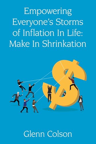 Empowering Everyone’s Storms Of Inflation In Life: Make In Shrinkation (B/W Edition) von Xlibris Us
