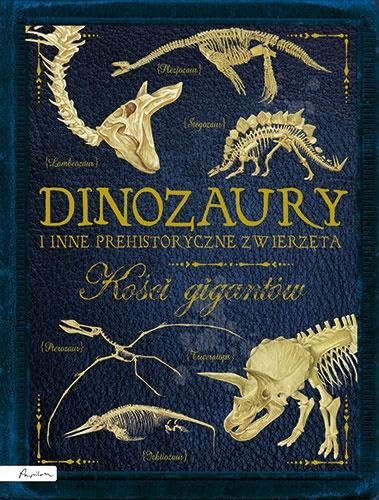 Dinozaury i inne prehistoryczne zwierzęta. Kości gigantów von Papilon