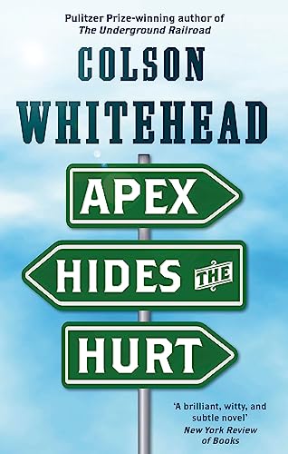 Apex Hides the Hurt: Colson Whitehead Apex Hides the Hurt: Colson Whitehead von Little, Brown Book Group