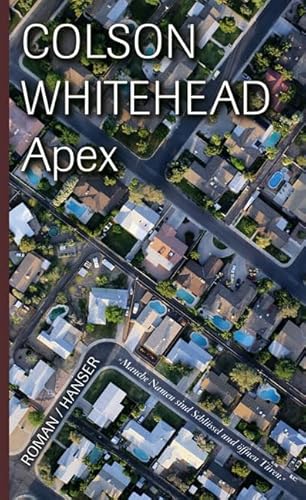 Apex: Roman Apex: Roman von Carl Hanser Verlag GmbH & Co. KG