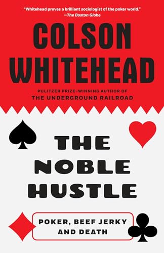 The Noble Hustle: Poker, Beef Jerky and Death The Noble Hustle: Poker, Beef Jerky and Death