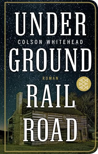 Underground Railroad: Roman von FISCHER Taschenbuch