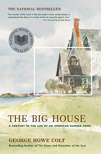 The Big House: A Century in the Life of an American Summer Home (An Award-Winning Memoir) von Scribner Book Company